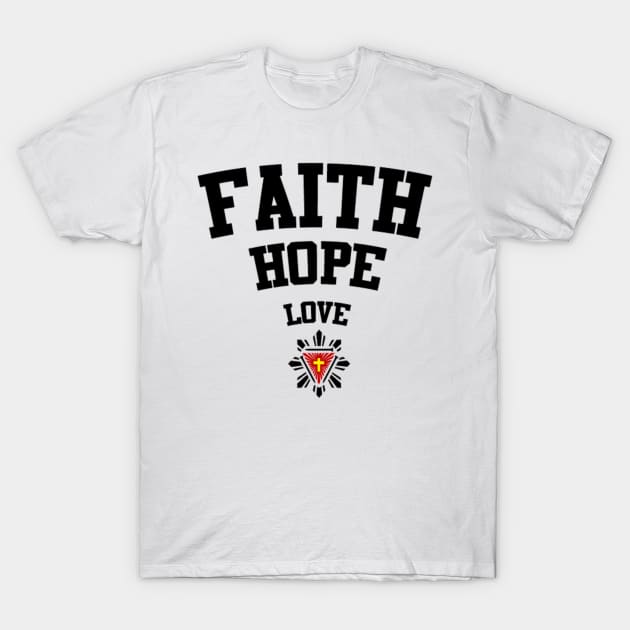 FAITH HOPE LOVE T-Shirt by 3N1C